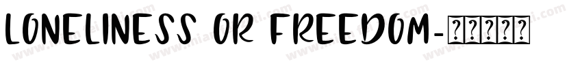 Loneliness or freedom字体转换